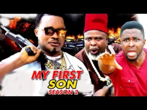Video: My First Son Season 2 | 2018 Nigeria Nollywood Movie